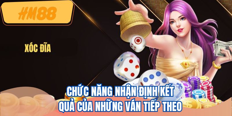Chức năng nhận định kết quả của những ván tiếp theo