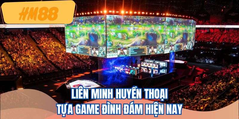 Liên Minh Huyền Thoại - Tựa game đang rất thịnh hành