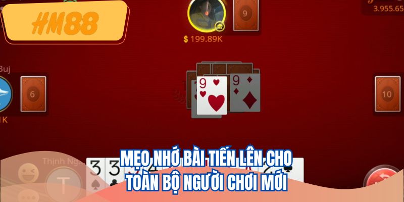 Mẹo nhớ bài tiến lên cho toàn bộ người chơi mới