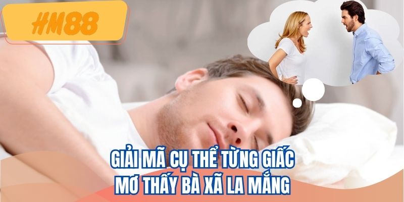 Ý nghĩa của việc chiêm bao thấy vợ la mắng