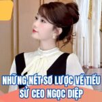 Những nét sơ lược về tiểu sử CEO Ngọc Diệp