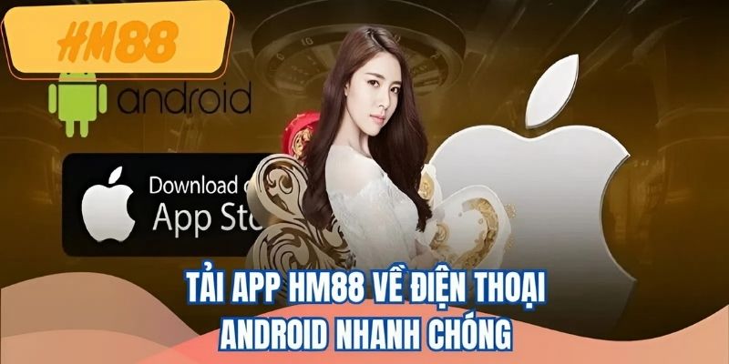 Tải App HM88 cho các thiết bị Android đơn giản